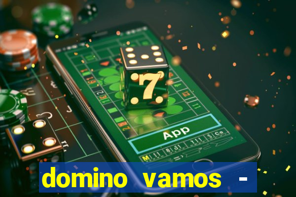 domino vamos - crash & poker