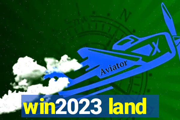 win2023 land