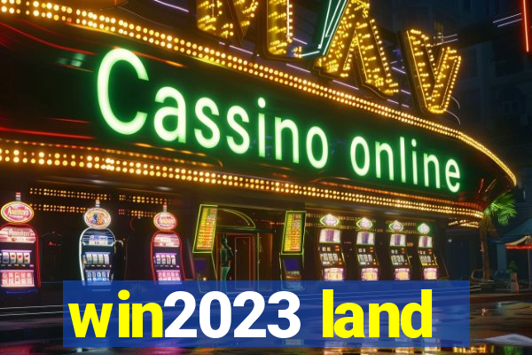 win2023 land