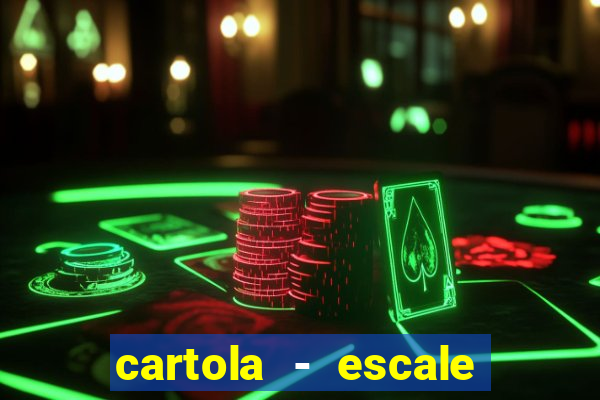 cartola - escale seu time!