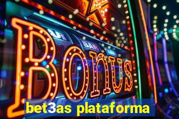 bet3as plataforma