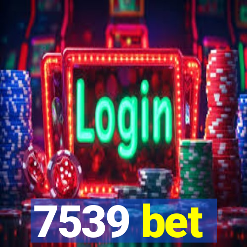 7539 bet