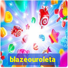 blazeouroleta