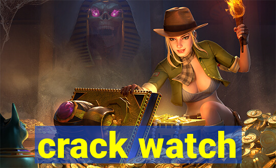 crack watch