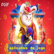 aplicativo de jogo pra ganhar dinheiro