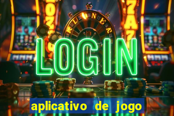 aplicativo de jogo pra ganhar dinheiro