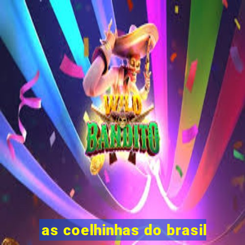 as coelhinhas do brasil