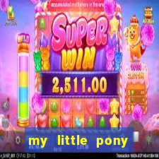 my little pony jogos de vestir