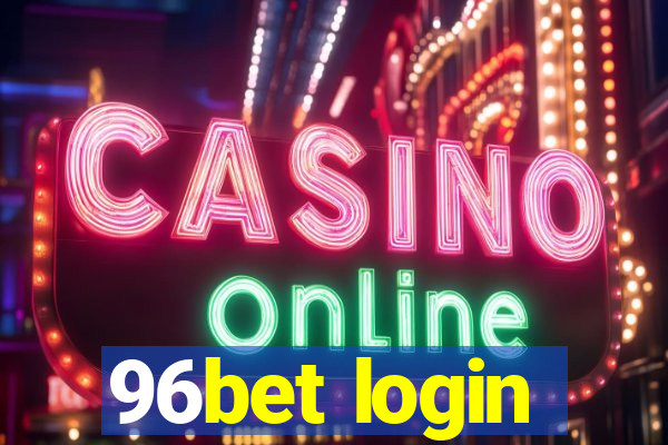 96bet login