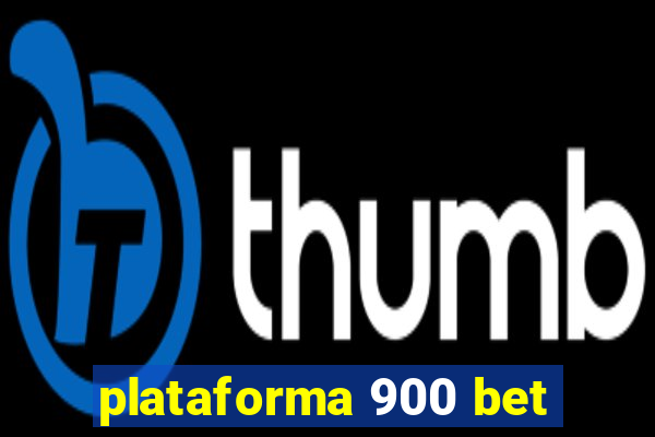 plataforma 900 bet