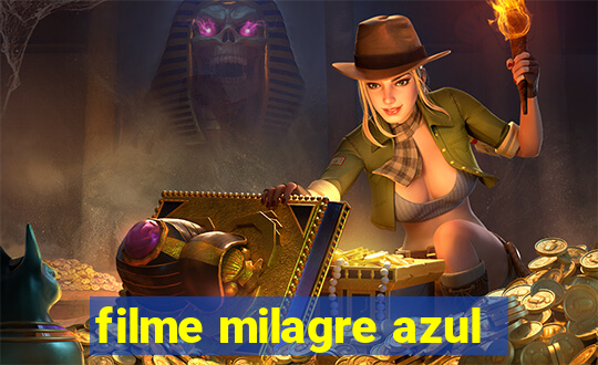 filme milagre azul