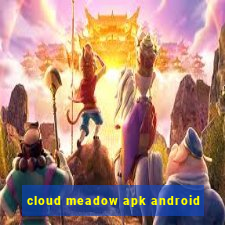 cloud meadow apk android