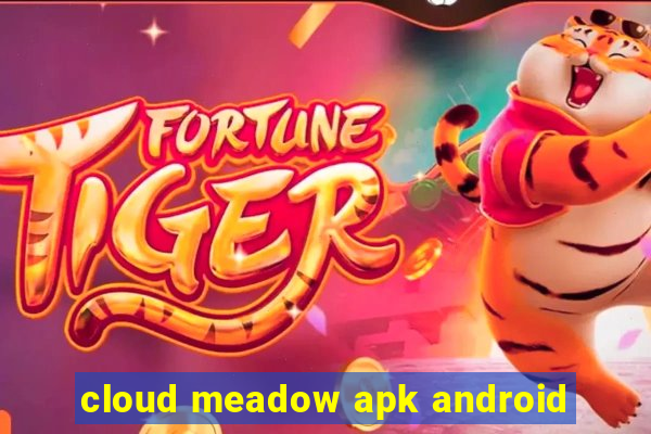 cloud meadow apk android