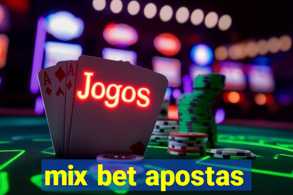 mix bet apostas