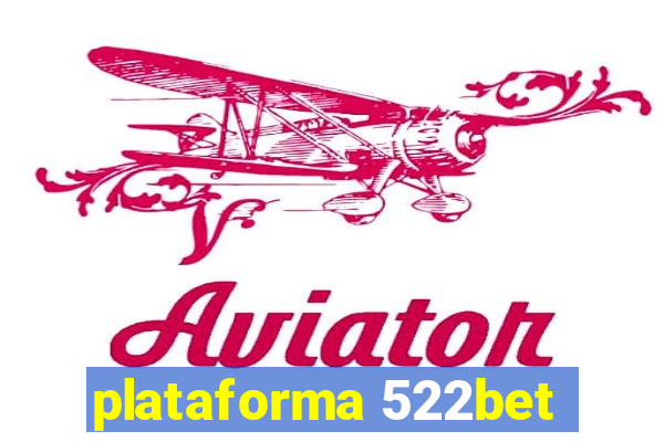 plataforma 522bet