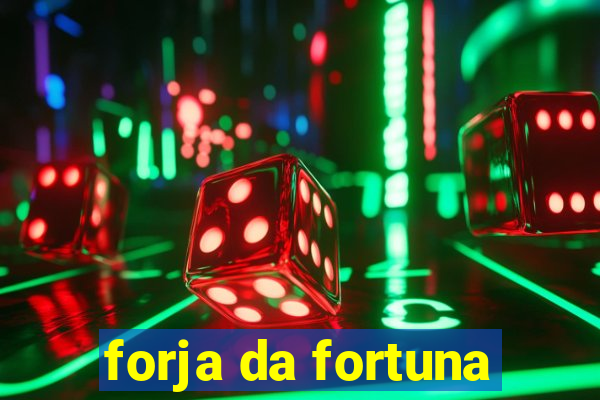 forja da fortuna