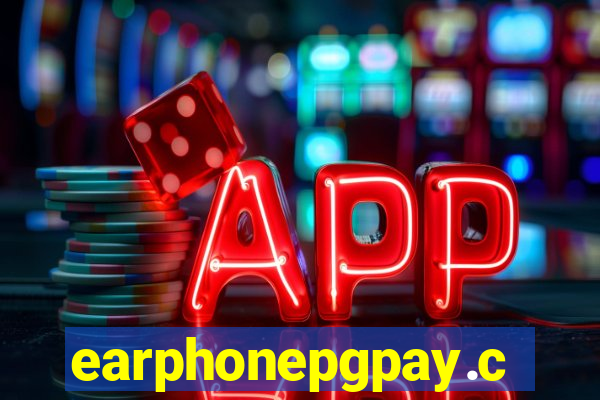 earphonepgpay.com