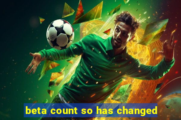 beta count so has changed