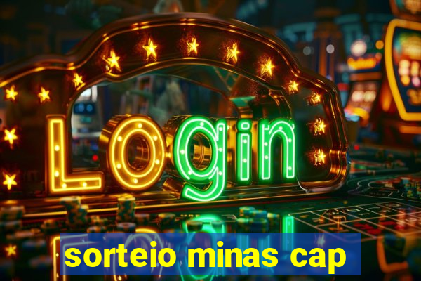 sorteio minas cap