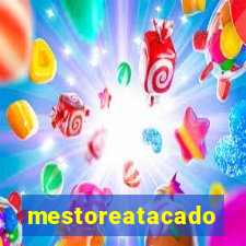 mestoreatacado