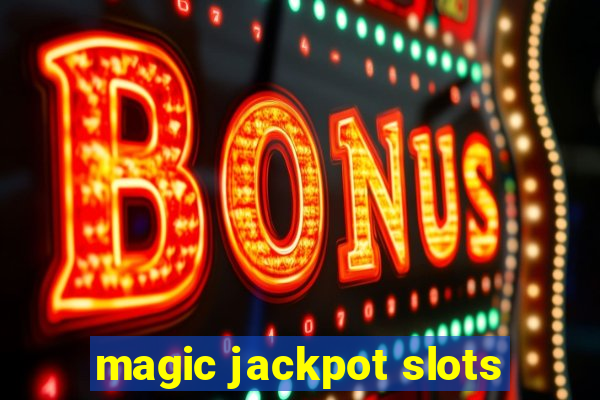 magic jackpot slots