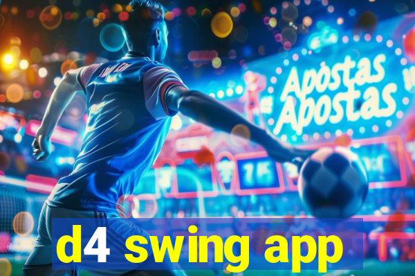 d4 swing app