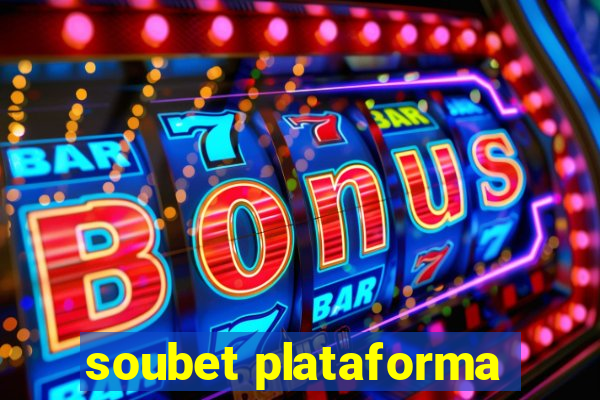 soubet plataforma