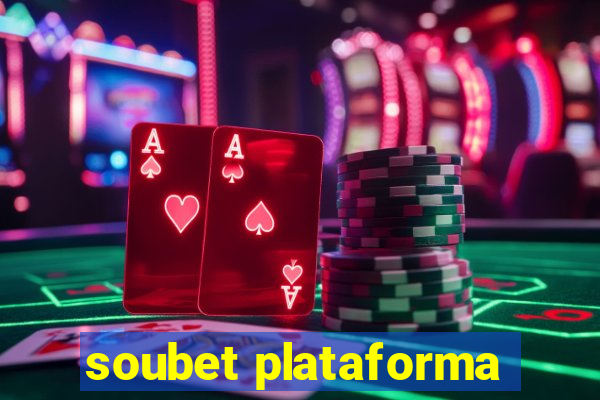 soubet plataforma