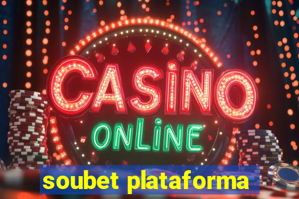 soubet plataforma