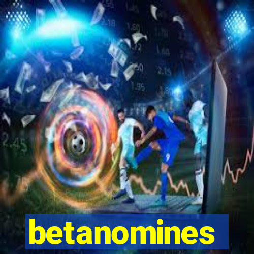 betanomines