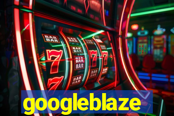 googleblaze