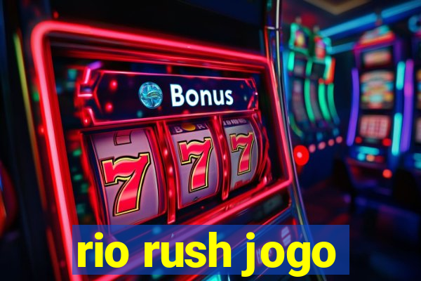 rio rush jogo