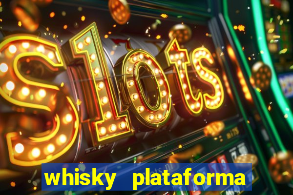 whisky plataforma de jogos