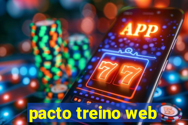 pacto treino web