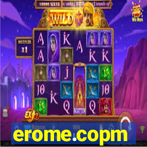 erome.copm