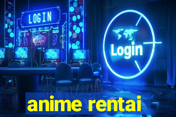 anime rentai