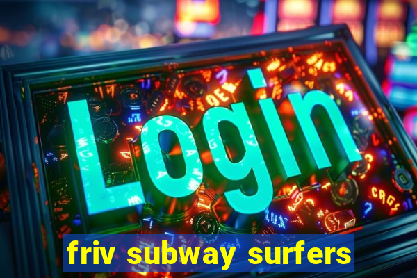 friv subway surfers