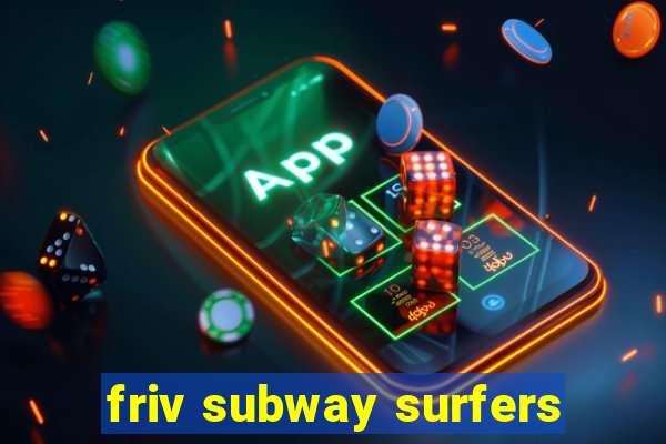 friv subway surfers