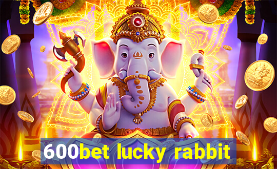 600bet lucky rabbit