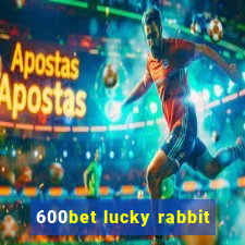 600bet lucky rabbit