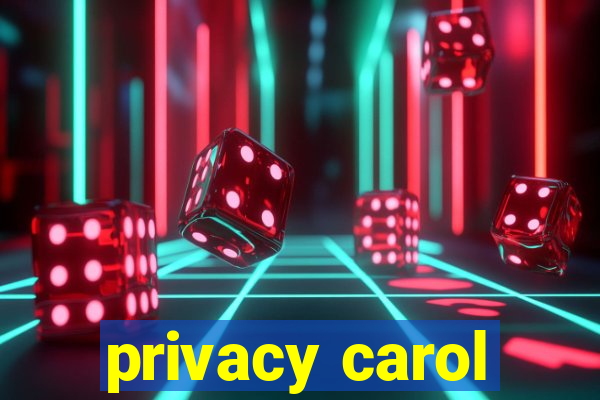 privacy carol