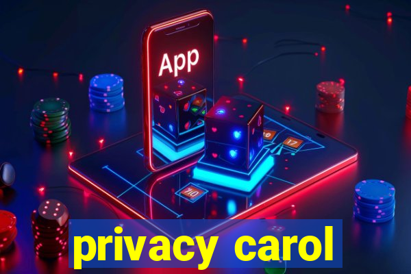 privacy carol