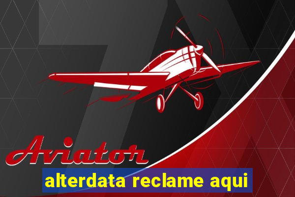 alterdata reclame aqui