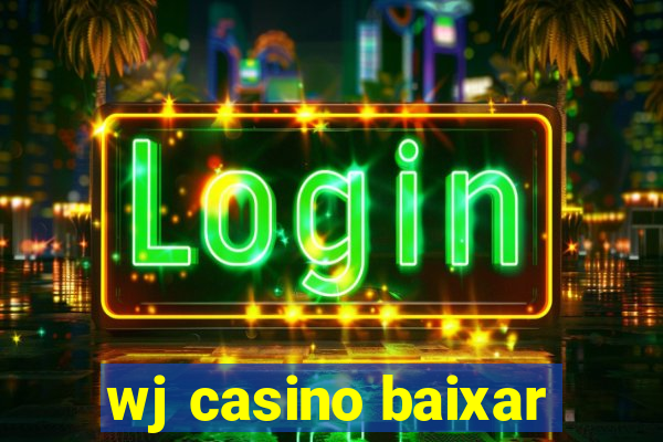 wj casino baixar