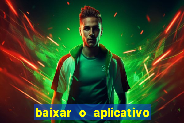 baixar o aplicativo vai de bet