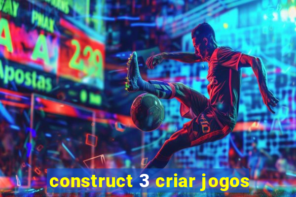 construct 3 criar jogos