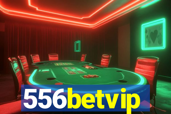 556betvip