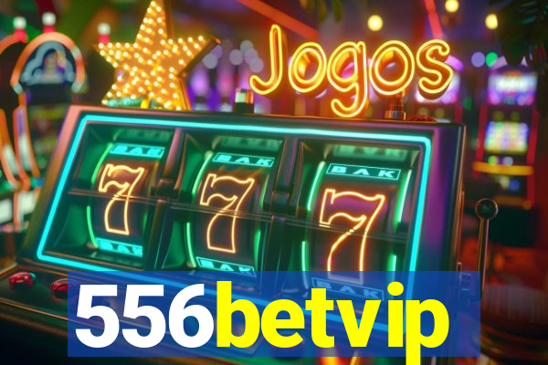 556betvip