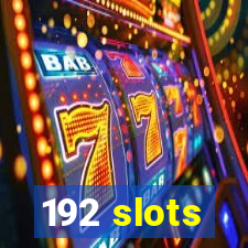 192 slots