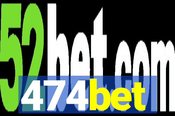 474bet